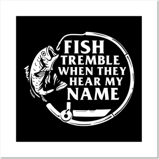 Fish Tremble When They Hear My Name Posters and Art